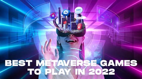 12 Metaverse Games to Play in 2025 .